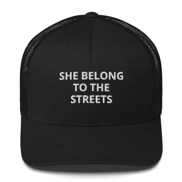 She Belong To The Streets Trucker Cap