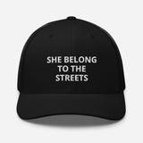 She Belong To The Streets Trucker Cap